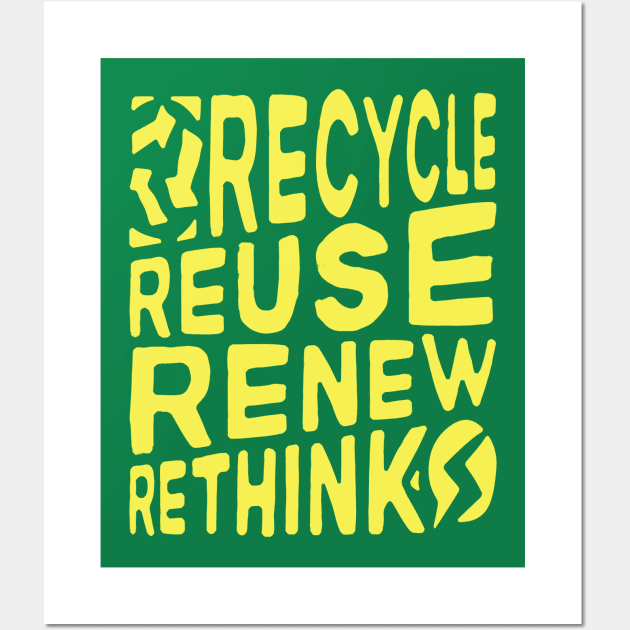 Recycle Reuse Renew Rethink Crisis Environmental Activism Wall Art by alyssacutter937@gmail.com